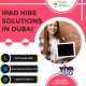 Latest Versions Apple iPad Hire Services in Dubai