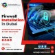 Set your Systems with Firewall Installation in Dubai
