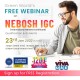 Green World's FREE Global Webinar Podcast on the NEBOSH IGC on 23rd January, 2022