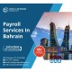 Payroll Services in Bahrain