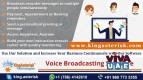 Voice broadcasting solution provide by kingasterisk Technologies