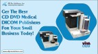Looking for the best CD DVD Medical DICOM Publishers?