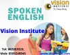 SPOKEN ENGLISH COURSES AT VISION INSTITUTE. Tel 0509249945