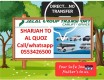 Pick and Drop- Sharjah to Al Quoz, Al Qusais Metro,Al Jadaf Metro,Umm Ramool,Business bay