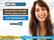 Avail best services of the LinkedIn profile management Call +971569626391