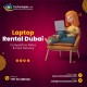 Laptop Rentals for Short-Term Projects in UAE