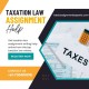 Taxation Law Assignment Help - Taxation Law Assignment Writing Online