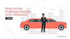 What Are the Challenges Faced by Limo Companies?