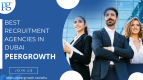 Best Recruitment Agencies in Dubai- PeerGrowth