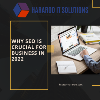 Why SEO is Crucial for your Business in 2022?