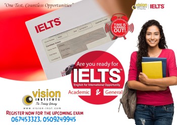 IELTS ACADEMIC AND GENERAL PREPARATION AT VISION INSTITUTE. CALL 0509249945