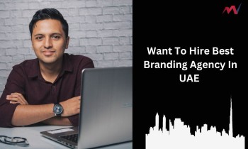Want To Hire Best Branding Agency In UAE - Mighty Warner