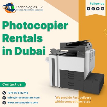 Copier Rental Dubai of Your Choice from VRS Technologies