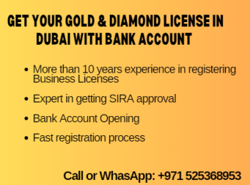 Get your Gold and Diamond License in Dubai with the Bank Account 