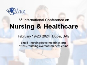 6th International Hybrid Conference on Nursing & Healthcare