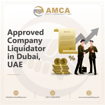  Approved Company Liquidator in Dubai, UAE- AMCA Auditing