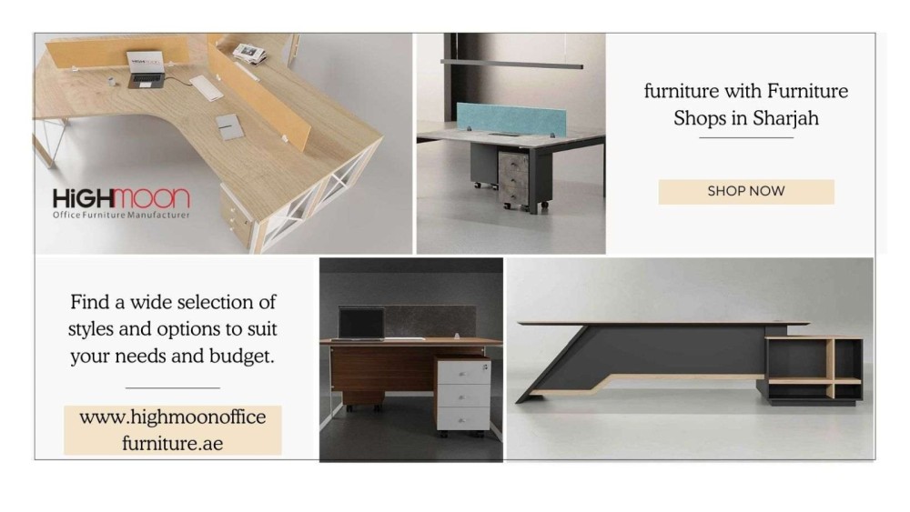 Discount office furniture retailer in Sharjah - Highmoon Office Furniture