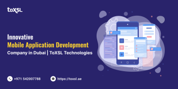 ToXSL Technologies - Leading mobile app development company in Dubai