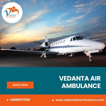 For Swift Patient Relocation: Take Vedanta Air Ambulance from Delhi 