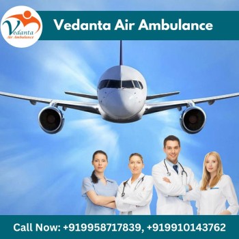 With Superior Medical Setup Utilize Vedanta Air Ambulance from Guwahati 