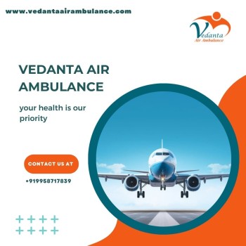 Vedanta Air Ambulance in Patna – Low-Cost and Trustworthy