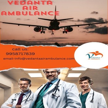 Vedanta Air Ambulance Services In Goa Is The Best Solution For Transferring Patients