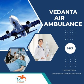 Hire Vedanta Air Ambulance Service in Kochi with Experienced Medical Team