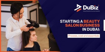 How to Start a Beauty Salon Business in Dubai, UAE?