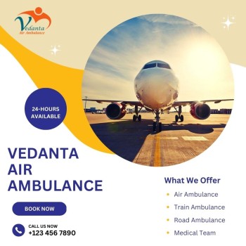 Take Vedanta Air Ambulance in Kolkata with Superior Medical Amenities