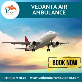 Take Vedanta Air Ambulance in Patna with Splendid Healthcare Services