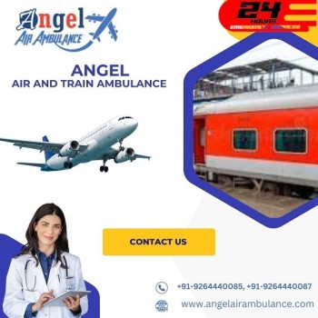 Angel Air and Train Ambulance Services in Guwahati with Reliable Healthcare Service