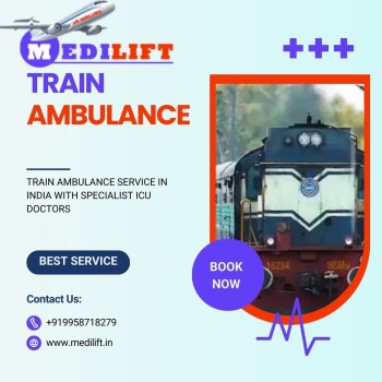 Select Medilift Train Ambulance in Delhi with Fabulous Medical Attention