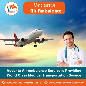 Book Vedanta Air Ambulance in Patna at a Minimum Charge 24/7