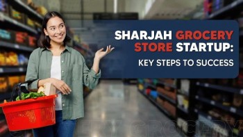 How to Open Grocery Store in Sharjah