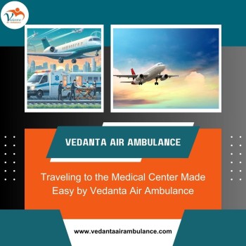 Book Vedanta Air Ambulance in Patna with Superb Medical Treatment