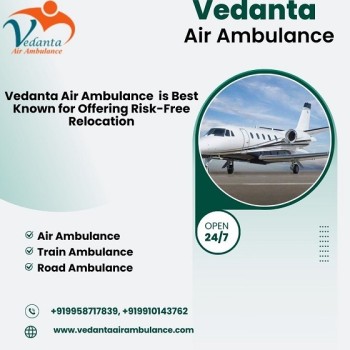 Get Vedanta Air Ambulance Service in Dibrugarh for the Finest Patient Transfer Service at a Low fare