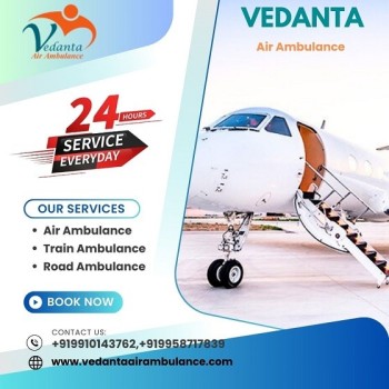 Hire Vedanta Air Ambulance Service in Siliguri for Most Trusted Patient Transfer Service