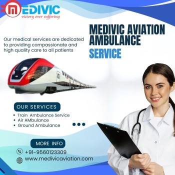 Medivic Aviation Train Ambulance in Patna is Perfect for the Patient with an Experienced Medical Pro