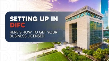 How to Get DIFC License Cost Dubai