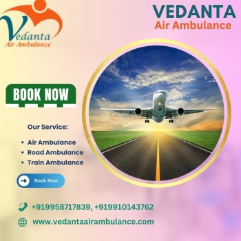 Get Vedanta Air Ambulance from Patna with Perfect Healthcare Assistance