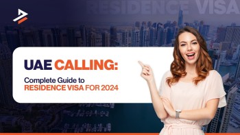 How to Get a UAE Residence Visa in 2024-25