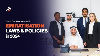 Emiratisation in UAE: Key Policy Changes and 2024 Insights