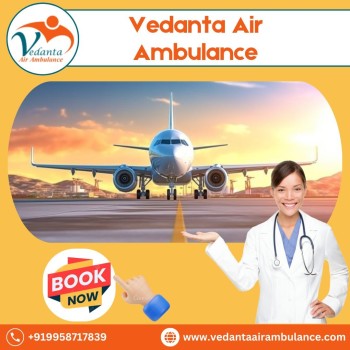 Utilize Vedanta Air Ambulance from Ranchi with Life-saving Medical Treatment