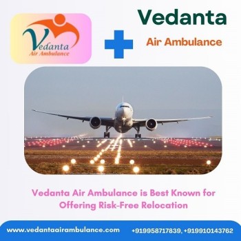 Utilize Vedanta Air Ambulance Service in Gorakhpur with Skilled Medical Assistance 