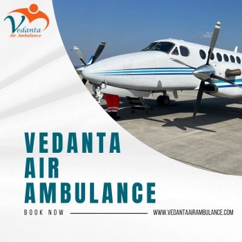 Vedanta Air Ambulance in Patna - Highly Modern and Affordable