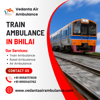 Are you always looking for a good Train Ambulance Service in Bhilai? Vedanta Air Ambulance has broug