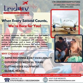 Access Emergency by Tridev Air Ambulance Patna with Air Ambulance Services