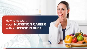 How to Get Nutritionist License in Dubai