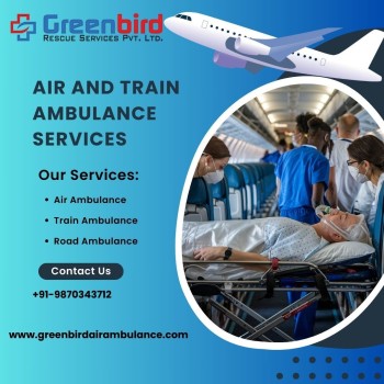 Greenbird Air and Train Ambulance Service in Siliguri for comfortable transportation