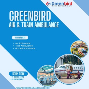 Choose Greenbird Air and Train Ambulance Service in Mysore with Suited Commercial Jet